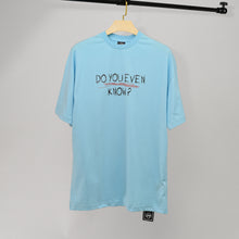 Load image into Gallery viewer, Men Letter “DO YOU EVEN KNOW”Graphic Over-Sized Tshirt

